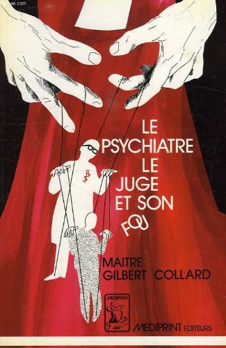 Beispielbild fr Le Psychiatre, le juge et son fou (Collection Mdiscopie) zum Verkauf von Ammareal