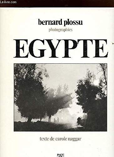 EÌgypte (L'Ivre d'images) (French Edition) (9782863530085) by Bernard Plossu