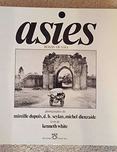 Stock image for Asies Road of Asia (L'Ivre d'images) for sale by Librairie Ancienne Ren Vernet