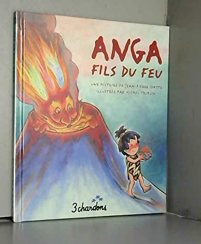 9782863580462: Anga fils du feu (Un livre 3 chardons)