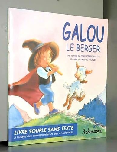 Beispielbild fr Galou le berger (Un livre 3 chardons) zum Verkauf von medimops