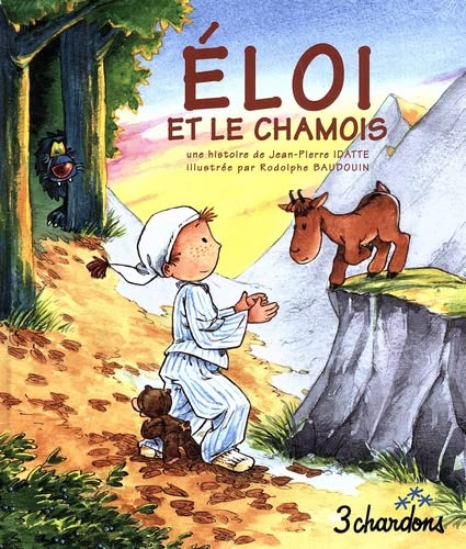 Beispielbild fr Eloi et le chamois [Broch] Idatte, Jean-Pierre et Baudouin, Rodolphe zum Verkauf von BIBLIO-NET
