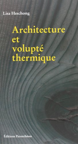 Beispielbild fr Architecture Et Volupt Thermique zum Verkauf von RECYCLIVRE
