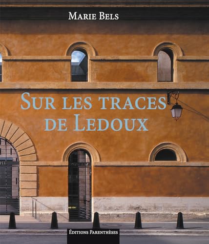 9782863640791: Sur les traces de Ledoux