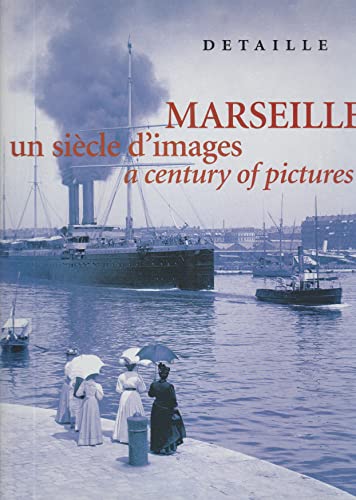 Stock image for Marseille, Un Sicle D'images. A Century Of Pictures for sale by RECYCLIVRE