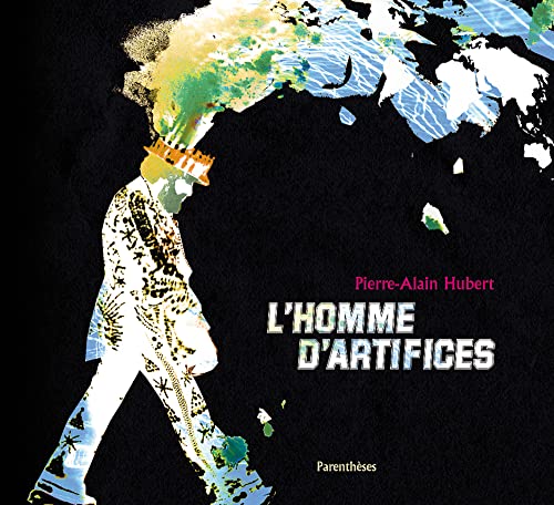 9782863641699: L'homme d'artifices