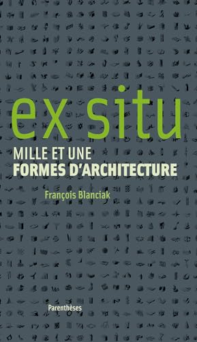 Immagine dell'editore per Ex situ : Mille et une formes d'architecture venduto da medimops