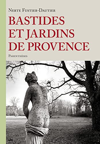 Beispielbild fr Bastides Et Jardins De Provence zum Verkauf von RECYCLIVRE