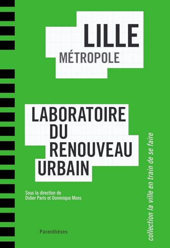 Imagen de archivo de Lille mtropole : Laboratoire du renouveau urbain a la venta por Ammareal