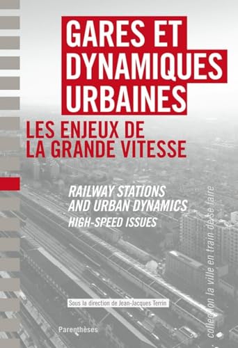 Beispielbild fr Gares et dynamiques urbaines : Les enjeux de la grande vitesse zum Verkauf von Revaluation Books