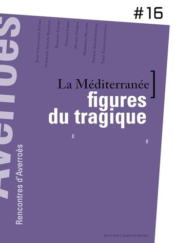 Stock image for La mditerrane, figures de tragique [Broch] Fabre, Thierry et Collectif for sale by BIBLIO-NET