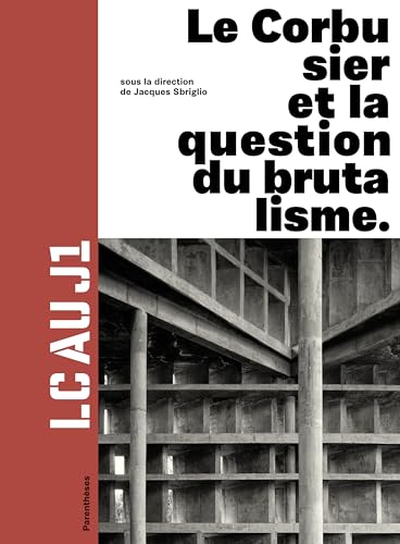 Stock image for Le Corbusier et la question du brutalisme (French Edition) for sale by Gallix