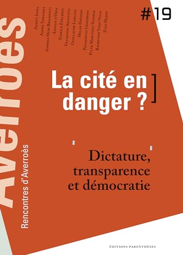 Beispielbild fr La Cit en danger ? : Dictature, transparence et d mocratie [Paperback] Fabre, Thierry and Collectif zum Verkauf von LIVREAUTRESORSAS