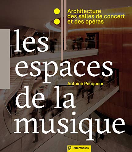 Stock image for LES ESPACES DE LA MUSIQUE for sale by Gallix