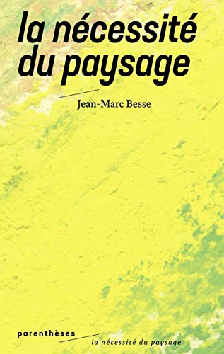 9782863644102: La ncessit du paysage