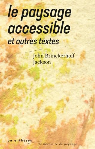 Beispielbild fr Le paysage accessible - Et autres textes zum Verkauf von Gallix
