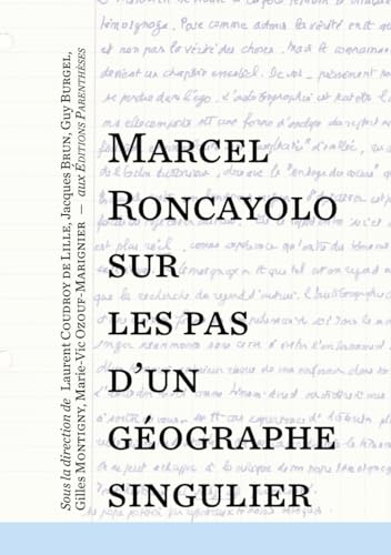 Beispielbild fr Marcel Roncayolo, sur les pas d?un gographe singulier zum Verkauf von Gallix
