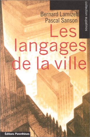 Stock image for Les langages de la ville (Collection Eupalinos) (French Edition) for sale by GF Books, Inc.