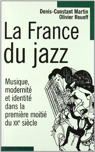 9782863646182: La France du jazz : Musique modernit et identit dans la premire moiti du XXe sicle