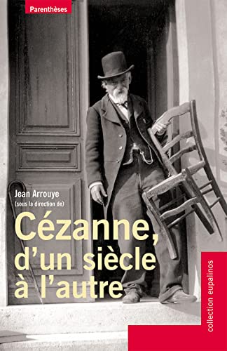 Stock image for Czanne, d'un sicle  l'autre for sale by EPICERIE CULTURELLE