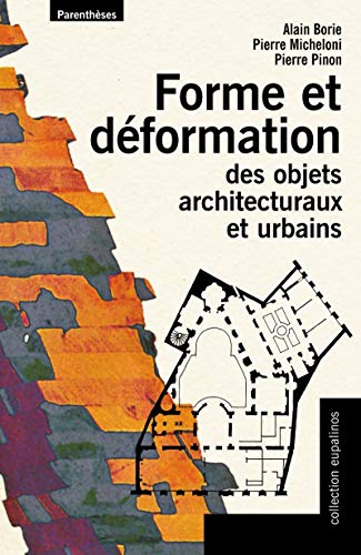 Beispielbild fr FORME ET DFORMATION DES OBJETS ARCHITECTURAUX ET URBAINS zum Verkauf von Librairie Rouchaleou