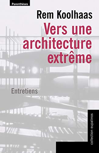 Imagen de archivo de Vers Une Architecture Extrme : Entretiens a la venta por RECYCLIVRE