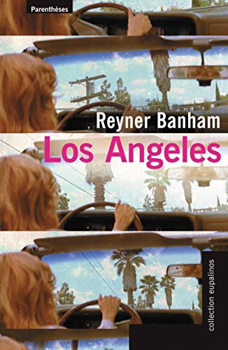 LOS ANGELES (9782863646427) by BANHAM, Reyner