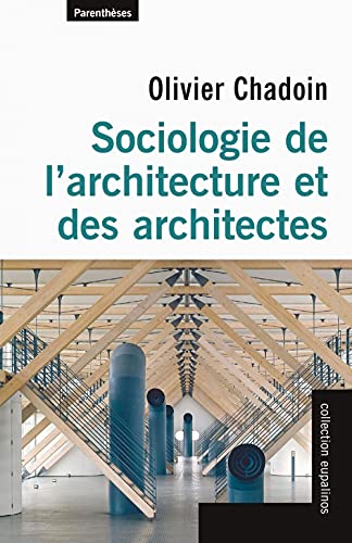 Beispielbild fr Sociologie de l?architecture et des architectes zum Verkauf von Gallix