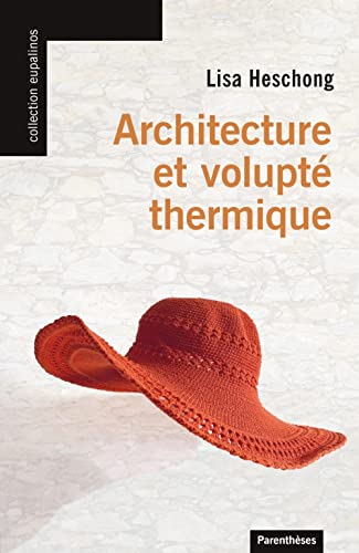 Beispielbild fr Architecture et volupt thermique zum Verkauf von Gallix