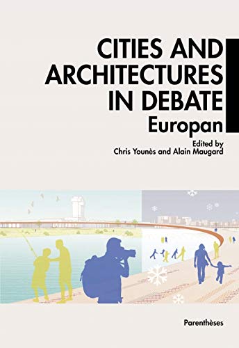 Imagen de archivo de Cities and Architectures under Debate - Europan [Broch] YOUNS, Chris et MAUGARD, Alain a la venta por BIBLIO-NET