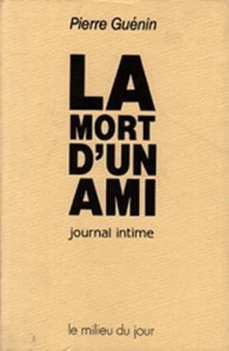 Stock image for La mort d'un ami: Journal intime for sale by medimops