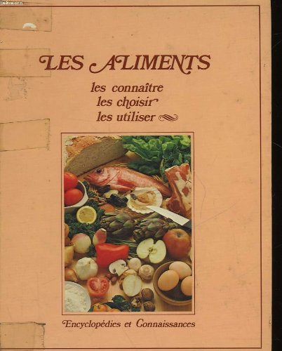 Beispielbild fr Les Aliments zum Verkauf von Librairie Th  la page