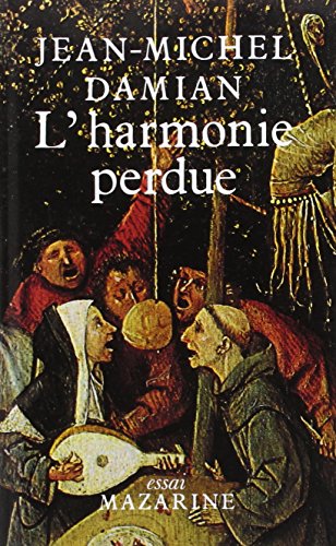 Stock image for L'Harmonie perdue Damian, Jean-Michel for sale by LIVREAUTRESORSAS
