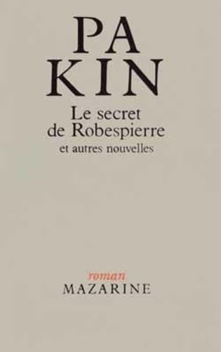 Le Secret de Robespierre et autres nouvelles (9782863740545) by Pa-Kin