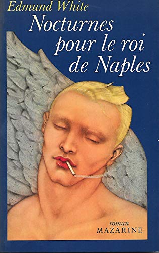 Nocturnes pour le roi de Naples (Romans) (French Edition) (9782863741115) by White, Edmund