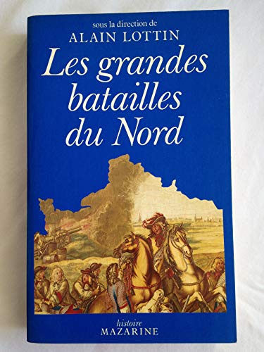 Beispielbild fr Les Grandes batailles du Nord de la France zum Verkauf von Ammareal