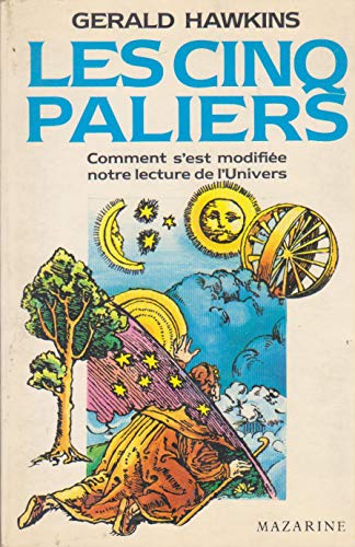 Les Cinq Paliers Comment S'est Modifiée Notre Lecture De L'univers