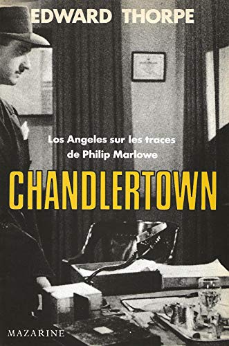 Stock image for Chandlertown : los angeles sur les traces de philip marlowe for sale by Ammareal
