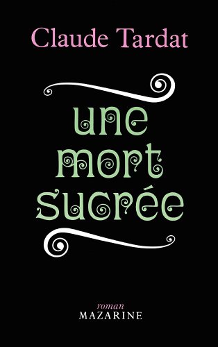 Stock image for Une Mort sucre for sale by Ammareal