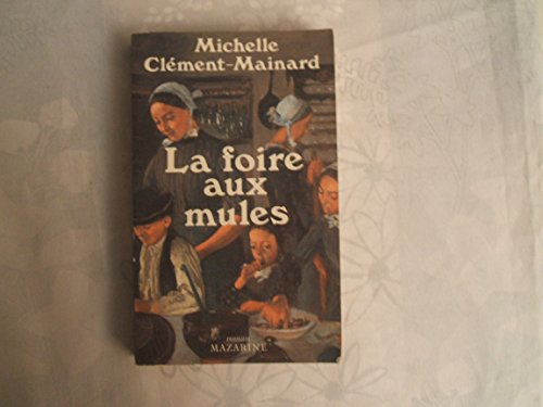 Stock image for La foire aux mules (Roman Mazarine) (French Edition) for sale by Better World Books Ltd