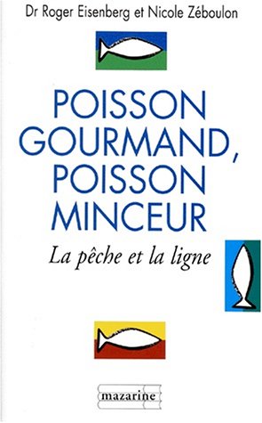 Beispielbild fr POISSON GOURMAND POISSON MINCEUR. La pche et la ligne zum Verkauf von Ammareal