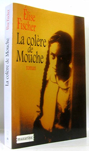 La Colère De Mouche (roman)