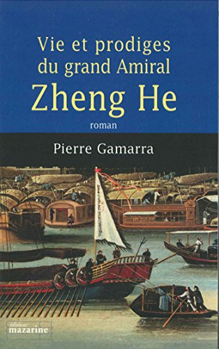 9782863743256: Vie et prodiges du grand amiral Zheng He