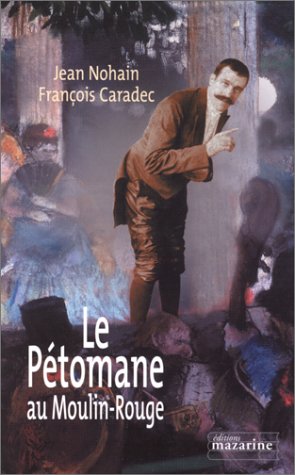 LE PETOMANE AU MOULIN ROUGE