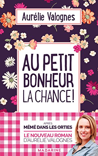 Stock image for Au petit bonheur la chance!: Roman for sale by WorldofBooks