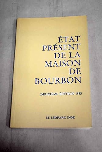 9782863770221: tat prsent de la Maison de Bourbon pour servir de suite a l'"Almanach royal" de 1830 et a d'autres publications officielles de la Maison
