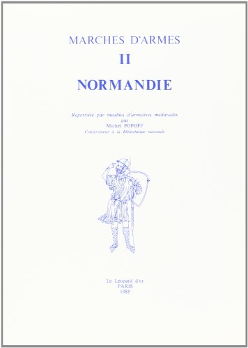 9782863770399: Normandie: Répertoire par meubles d'armoiries médiévales (Marches d'armes) (French Edition)