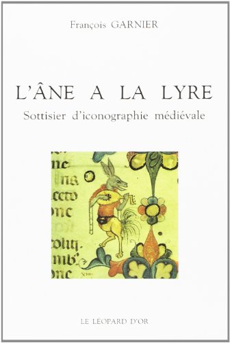 9782863770696: L'ne  la lyre: Sottisier d'iconographie mdivale