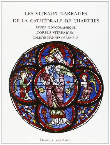 9782863771167: Les vitraux narratifs de la cathdrale de Chartres: tude iconographique