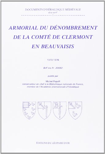 9782863771549: Armorial du Dnombrement de la comt de Clermont en Beauvaisis - BnF ms. Fr. 20082: 1373-1376